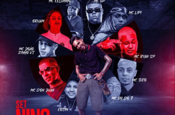 MC Ryan SP – Set Nino Abravanel Feat Mc Don Juan, Orua, Kotim, MC GH do 7, Mc GP, Mc Joaozinho VT, Mc Kelvinho, Mc Tuto, Mc Lipi